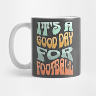 It's a Good Day for Football Tee Mug